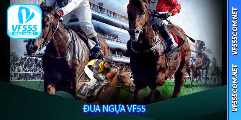 Đua Ngựa VF555