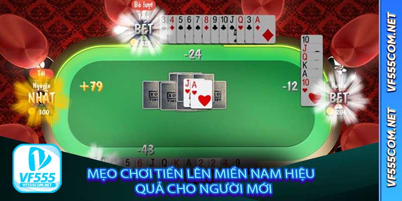 Mẹo chơi Tiến Lên Miền Nam hiệu quả cho người mới