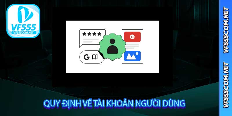 Quy Định Về Tài Khoản Người Dùng