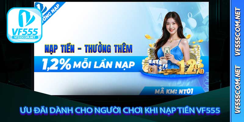 Ưu đãi dành cho người chơi khi nạp tiền VF555