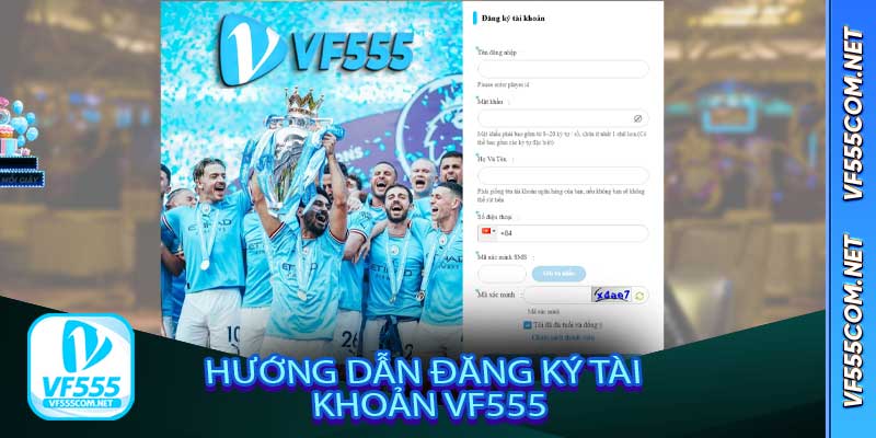 Hướng Dẫn Đăng Ký Tài Khoản VF555